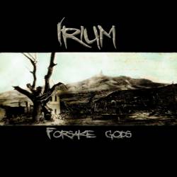Irium : Forsake gods